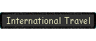International Travel